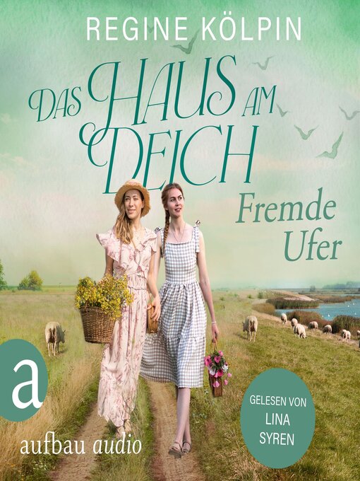 Cover image for Das Haus am Deich--Fremde Ufer--Das Haus am Deich, Band 1 (Ungekürzt)